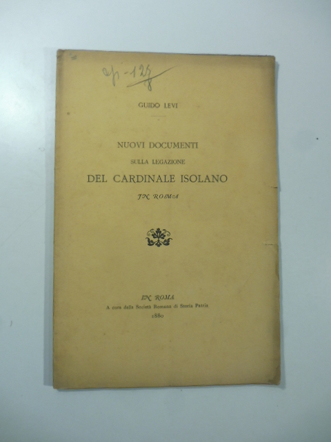 Nuovi documenti sulla legazione del  Cardinale Isolano in Roma
